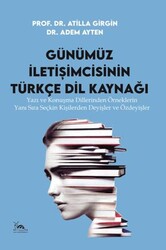 Günümüz İletişimcisinin Türkçe Dil Kaynağı - Sarmal Kitabevi