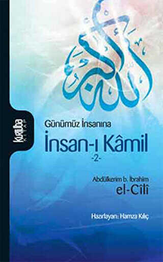 Günümüz İnsanına İnsan-ı Kamil Cilt: 2 - Kurtuba Kitap