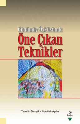 Günümüz Öyküsünde Öne Çıkan Teknikler - 1