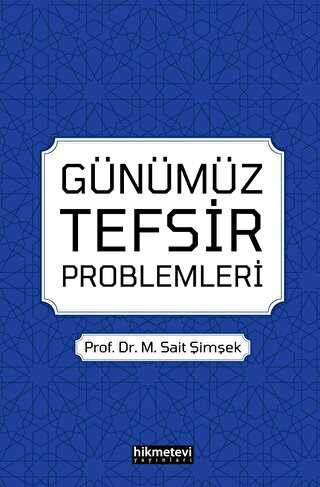 Günümüz Tefsir Problemleri - Hikmetevi Yayınları