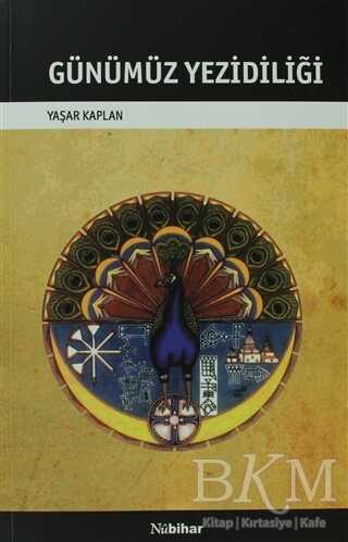 Günümüz Yezidiliği - Nubihar Yayınları