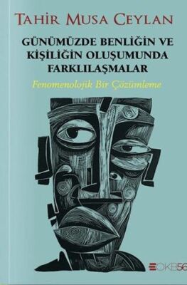 Günümüzde Benliğin ve Kişiliğin Oluşumunda Farklılaşmalar - 1