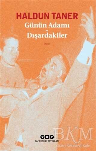 GÜNÜN ADAMI - DIŞARDAKİLER - Yapı Kredi Yayınları