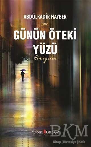 Günün Öteki Yüzü - Kurgan Edebiyat
