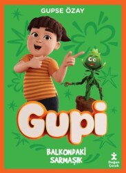 Gupi - Balkondaki Sarmaşık - Doğan Çocuk