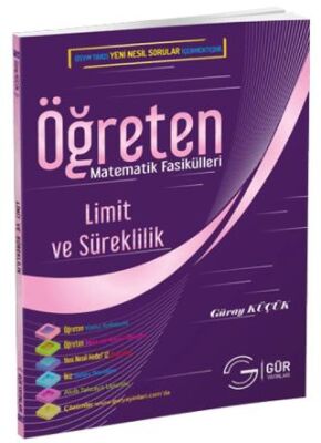 Gür Yayınları Öğreten Matematik Fasikülleri - Limit - Süreklilik ve Seriler Konu Anlatımlı - 1