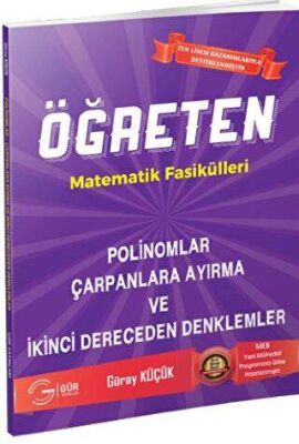 Gür Yayınları Öğreten Matematik Fasikülleri Polinomlar Çarpanlara Ayırma ve 2. Dereceden Denklemler - 1