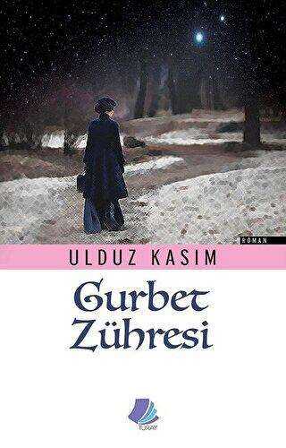 Gurbet Zühresi - Turay Kitap Yayıncılık