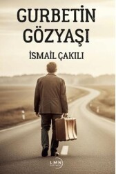 Gurbet’in Gözyaşı - Liman Yayınevi