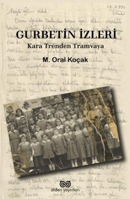 Gurbetin İzleri - Kara Trenden Tramvaya - 1