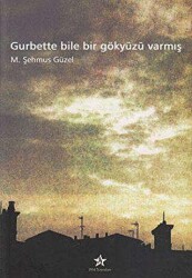 Gurbette Bile Bir Gökyüzü Varmış - Peri Yayınları