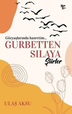 Gurbetten Sılaya Şiirler - 1