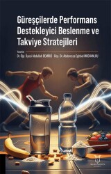 Güreşçilerde Performans Destekleyici Beslenme ve Takviye Stratejileri - Akademisyen Kitabevi