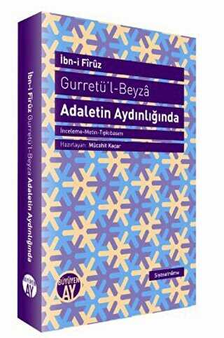Gurretü’l - Beyza - Adaletin Aydınlığında - Büyüyen Ay Yayınları