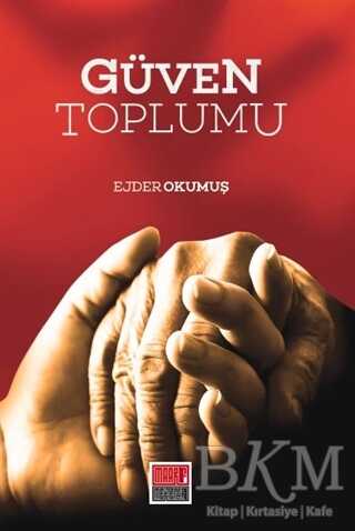 Güven Toplumu - Maarif Mektepleri