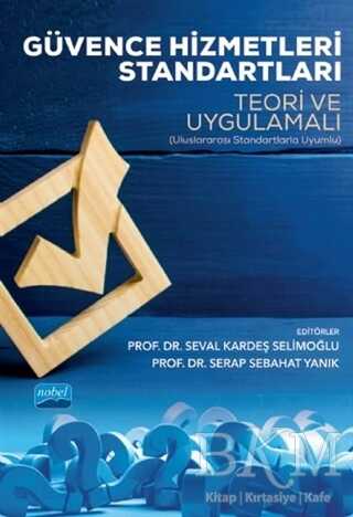 Güvence Hizmetleri Standartları - Teori ve Uygulamalı - Nobel Akademik Yayıncılık