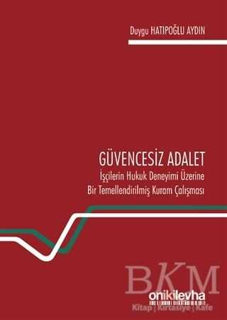 Güvencesiz Adalet - On İki Levha Yayınları