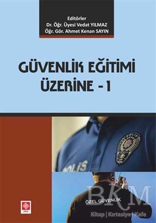 Güvenlik Eğitimi Üzerine - 1 - Ekin Basım Yayın