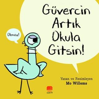 Güvercin Artık Okula Gitsin ! - 1