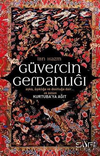 Güvercin Gerdanlığı - Kurtuba`ya Ağıt - Sufi Kitap