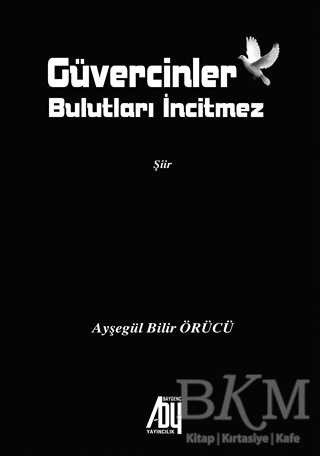 Güvercinler Bulutları İncitmez - Baygenç Yayıncılık