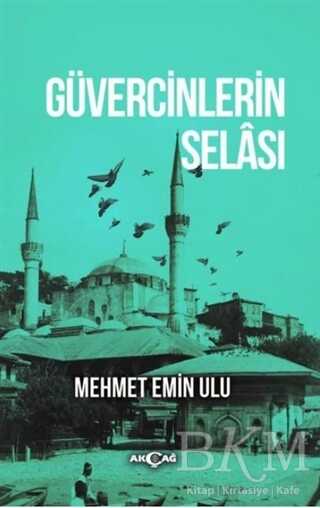 Güvercinlerin Selası - Akçağ Yayınları