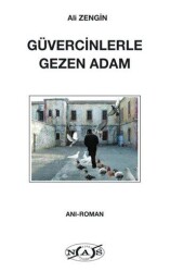 Güvercinlerle Gezen Adam - Nas Ajans Yayınları
