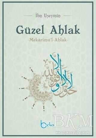 Güzel Ahlak - Beka Yayınları