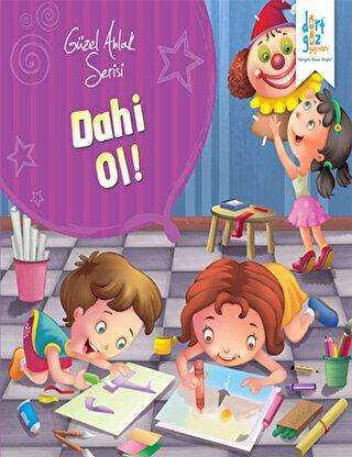 Güzel Ahlak Serisi : Dahi Ol - Dörtgöz Yayınları