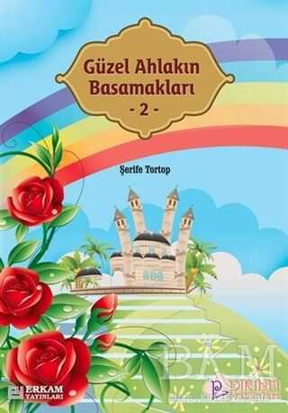 Güzel Ahlakın Basamakları - 2 - Erkam Yayınları