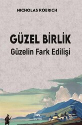 Güzel Birlik Güzelin Fark Edilişi - Sarmal Kitabevi