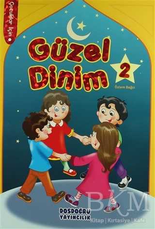 Güzel Dinim 2 - Dosdoğru Yayıncılık