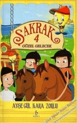 Güzel Gelecek - Şakrak 4 - Bişnev Yayınları