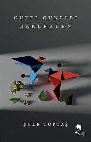 Güzel Günleri Beklerken - MonoKL Yayınları