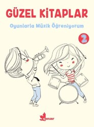 Güzel Kitaplar 2 Oyunlarla Müzik Öğreniyorum - Çınar Yayınları