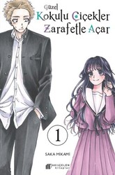 Güzel Kokulu Çiçekler Zarafetle Açar Cilt 1 - Akıl Çelen Kitaplar