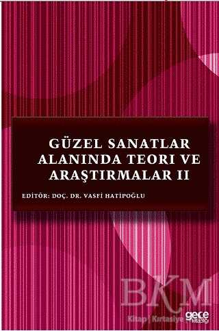 Güzel Sanatlar Alanında Teori ve Araştırmalar 2 - Gece Kitaplığı