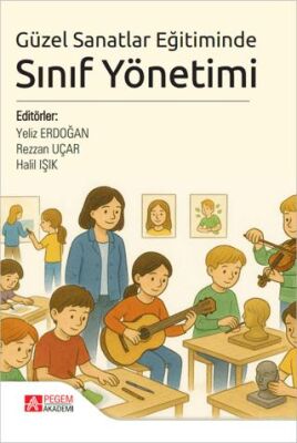 Güzel Sanatlar Eğitiminde Sınıf Yönetimi - 1
