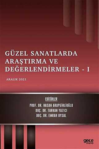 Güzel Sanatlarda Araştırma ve Değerlendirmeler 1 - Aralık 2021 - Gece Kitaplığı