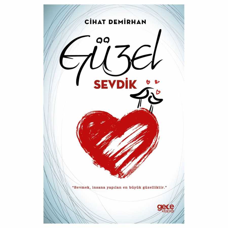 Güzel Sevdik - Gece Kitaplığı