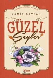 Güzel Şeyler - Tılsım Yayınevi