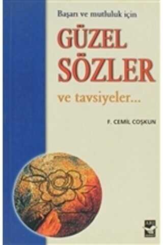 Güzel Sözler ve Tavsiyeler - Arı Sanat Yayınevi
