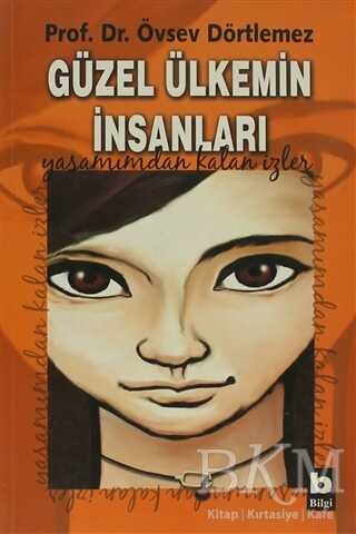 Güzel Ülkemin İnsanları - Bilgi Yayınevi
