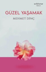 Güzel Yaşamak - Muhit Kitap