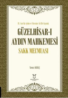 Güzelhisar-ı Aydın Mahkemesi Sakk Mecmuası - 1