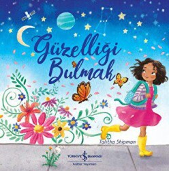 Güzelliği Bulmak - İş Bankası Kültür Yayınları