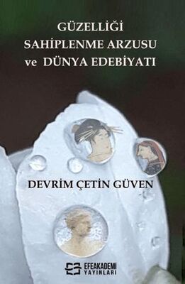 Güzelliği Sahiplenme Arzusu ve Dünya Edebiyatı - 1