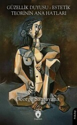 Güzellik Duyusu - Estetik Teorinin Ana Hatları - Dorlion Yayınları