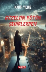Güzelsin Bütün Şehirlerden - Vova Yayınları