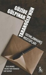 Güzide Gülpınar Taranoğlu’nun Yayımlanmamış Mektupları - Kamutay Yayınları